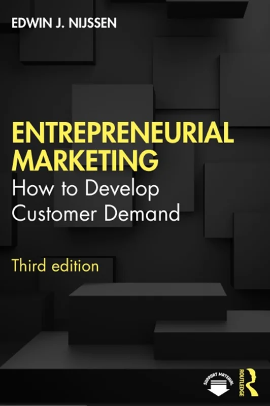 Entrepreneurial Marketing: How to Develop Customer Demand, 3rd Edition