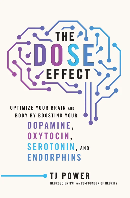 The DOSE Effect: An Inspiring Self-Healing Guide About the Mind-Body-Hormonal Connection, Achieve Wellness and Happiness with Practical Techniques!