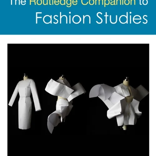 The Routledge Companion to Fashion Studie