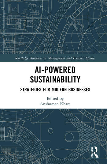 AI-Powered Sustainability Strategies for Modern Businesses Edited By Anshuman Khare