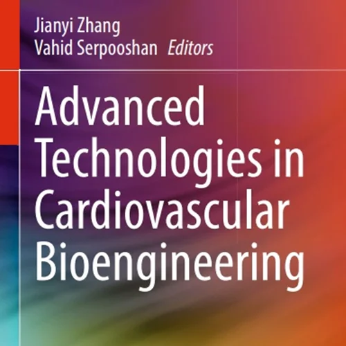 دانلود کتاب فناوری های پیشرفته در زیست مهندسی قلب و عروق