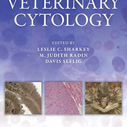 Veterinary Cytology | Leslie C. Sharkey, M. Judith Radin, Davis Seelig | ISBN: 1119125707, 78-1119125709, B08FRKK4P2