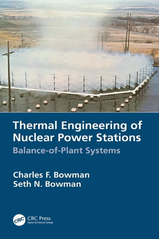 دانلود کتاب مهندسی حرارتی نیروگاه های هسته ای: سیستم های توازن نیروگاه