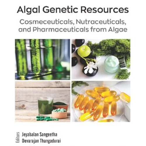 Algal Genetic Resources: Cosmeceuticals, Nutraceuticals, and Pharmaceuticals from Algae
