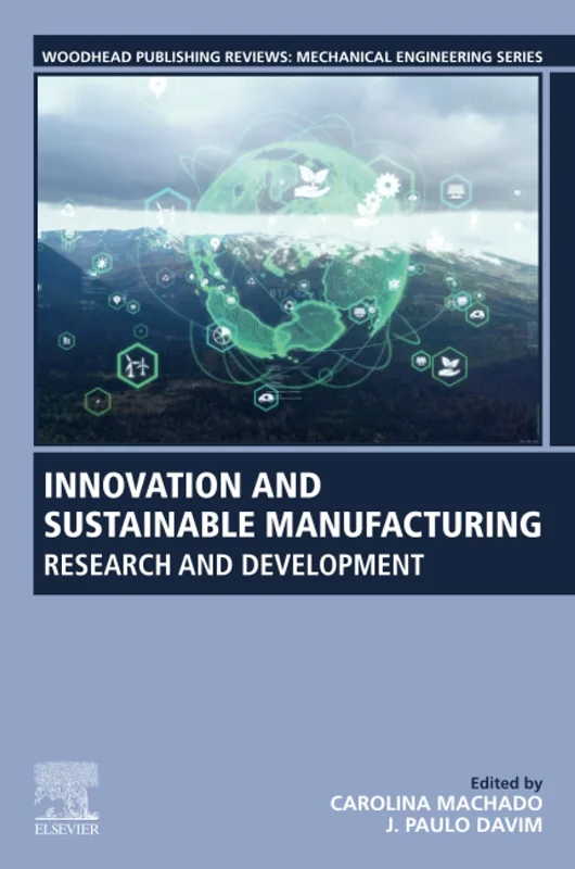 Innovation and Sustainable Manufacturing: Research and Development