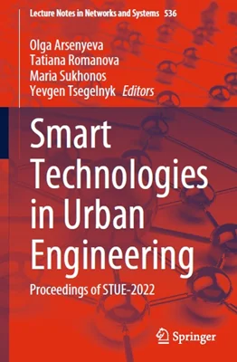 Smart Technologies in Urban Engineering: Proceedings of STUE-2022