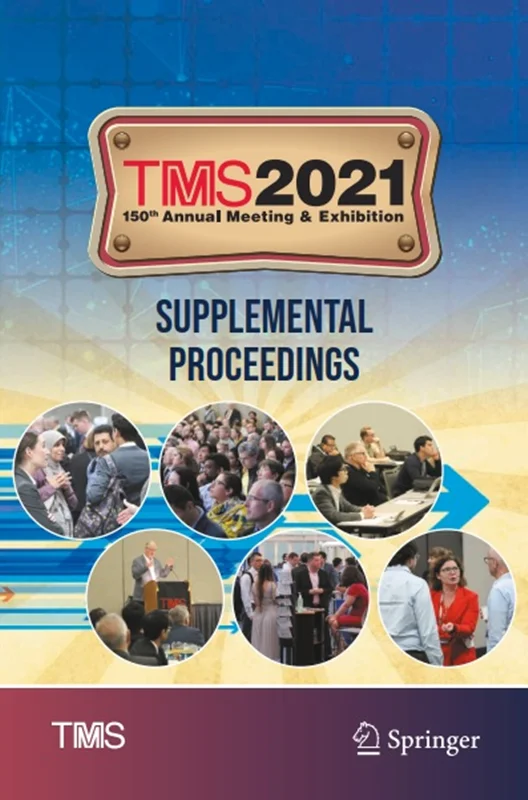 دانلود کتاب نشست و نمایشگاه سالانه 150 TMS 2021: مجموعه مقالات تکمیلی (سری های کانی ها، فلزات و مواد)
