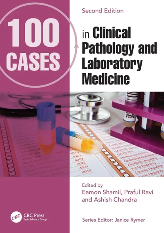 100 Cases in Clinical Pathology and Laboratory Medicine