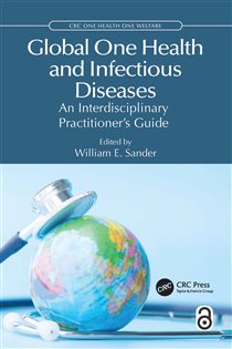 Global One Health and Infectious Diseases An Interdisciplinary Practitioner’s Guide