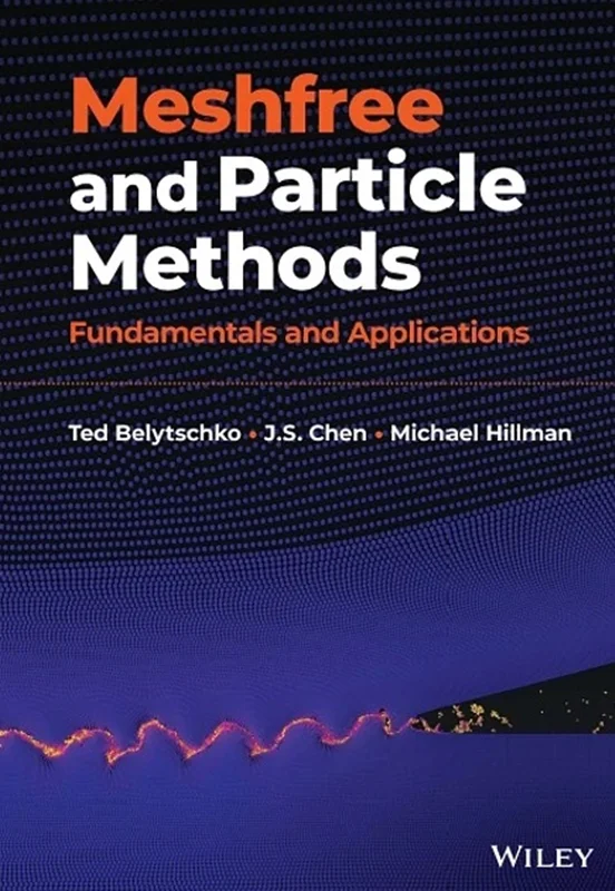 Meshfree and Particle Methods: Fundamentals and Applications
