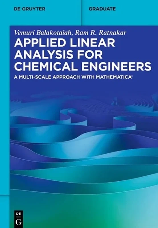 Applied Linear Analysis for Chemical Engineers: A Multi-scale Approach with Mathematica®