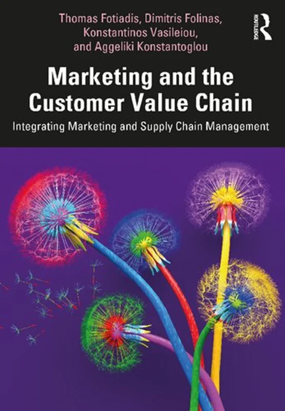 دانلود کتاب بازاریابی و زنجیره ارزش مشتری: ادغام بازاریابی و مدیریت زنجیره تامین