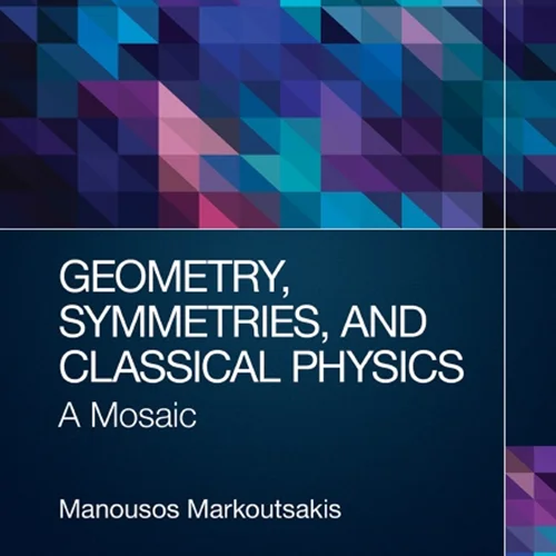 Geometry, Symmetries, and Classical Physics: A Mosaic