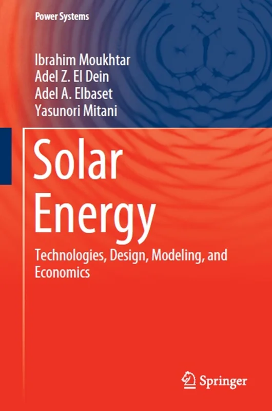 دانلود کتاب انرژی خورشیدی: فناوری ها، طراحی، مدل سازی و اقتصاد