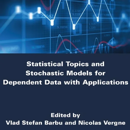 دانلود کتاب مباحث آماری و مدل های تصادفی برای داده های وابسته با برنامه های کاربردی