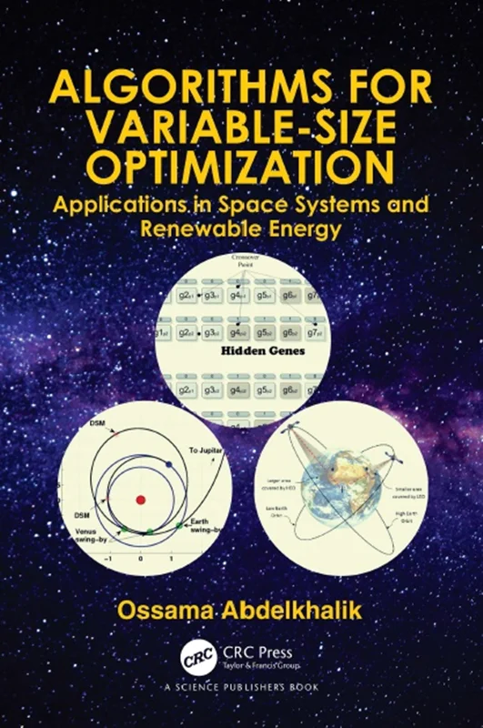 Algorithms for Variable-Size Optimization: Applications in Space Systems and Renewable Energy