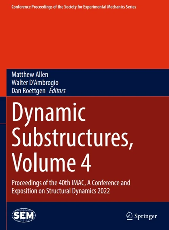 Dynamic Substructures, Volume 4: Proceedings of the 40th IMAC