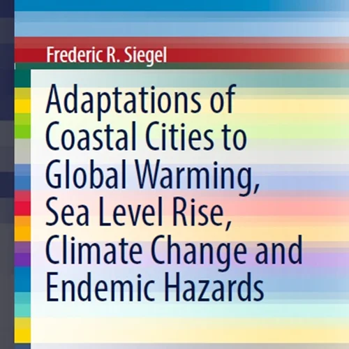 دانلود کتاب سازگاری شهر های ساحلی با گرمایش جهانی، افزایش سطح دریا ، تغییرات آب و هوایی و مخاطرات بومی