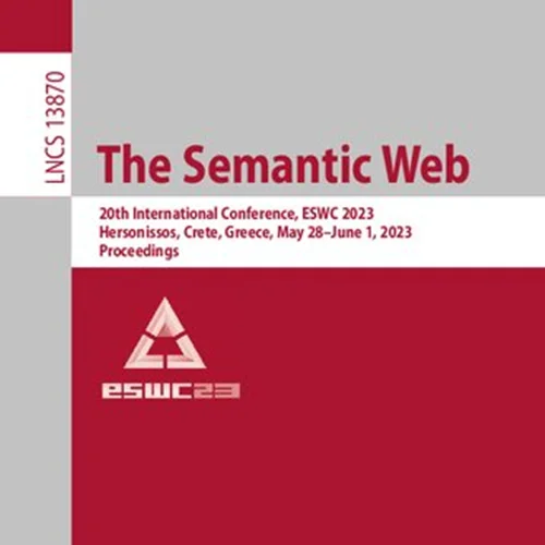 The Semantic Web. 20th International Conference, ESWC 2023 Hersonissos, Crete, Greece, May 28 – June 1, 2023 Proceedings