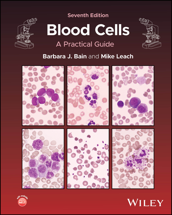 Blood Cells: A Practical Guide 7th Edition