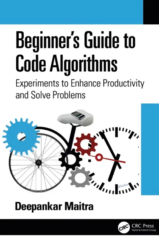 دانلود کتاب راهنمای مبتدیان برای الگوریتم های کد: آزمایش هایی برای افزایش بهره وری و حل مسائل