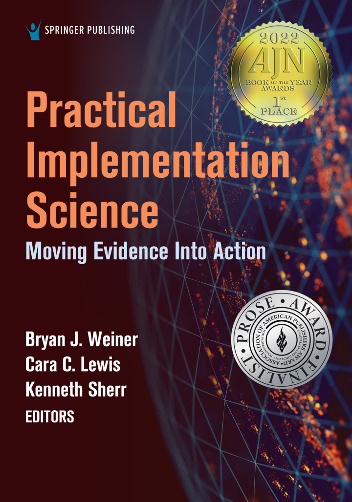 Practical Implementation Science: Moving Evidence into Action