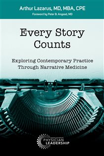 Every Story Counts Exploring Contemporary Practice Through Narrative Medicine