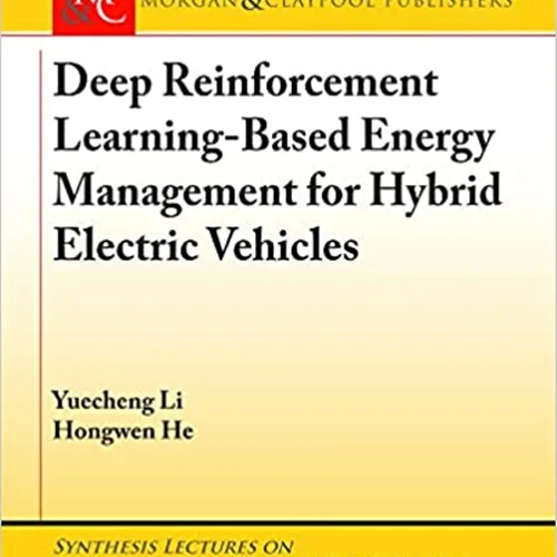 دانلود کتاب مدیریت انرژی مبتنی بر یادگیری تقویتی عمیق برای وسایل نقلیه الکتریکی هیبریدی