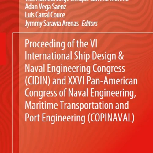 مجموعه مقالات ششمین کنگره بین المللی طراحی کشتی و مهندسی نیروی دریایی و بیست و ششمین کنگره پان آمریكایی مهندسی نیروی دریایی، حمل و نقل دریایی و مهندسی بندر