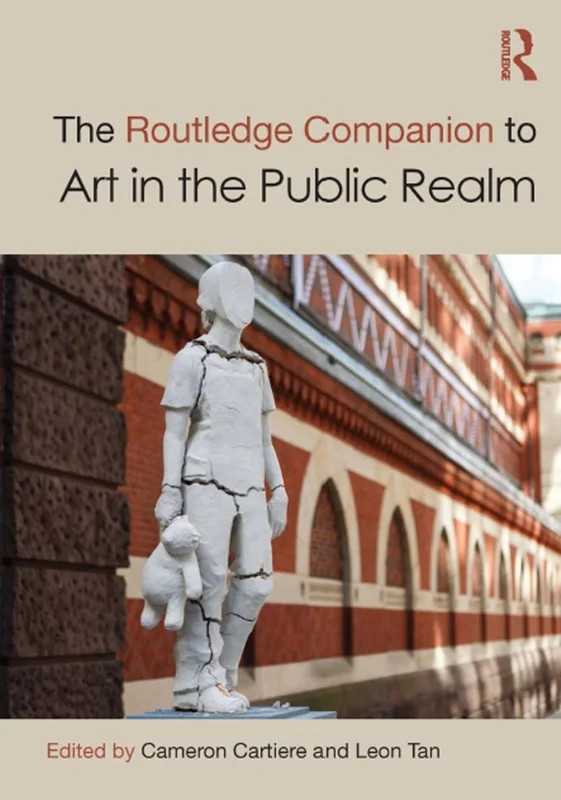 The Routledge Companion to Art in the Public Realm