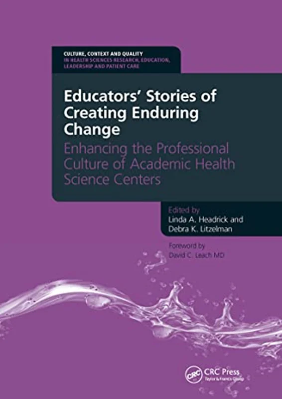 دانلود کتاب داستان های مربیان از ایجاد تغییر پایدار: ارتقای فرهنگ حرفه ای مراکز علمی سلامت دانشگاهی