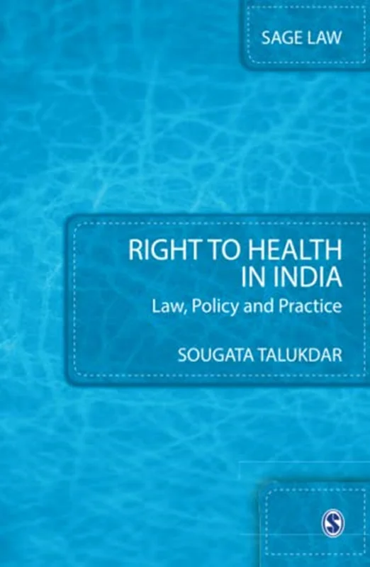 Right to Health in India: Law, Policy and Practice