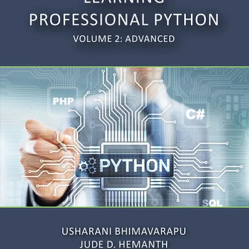 Learning Professional Python: Volume 2: Advanced