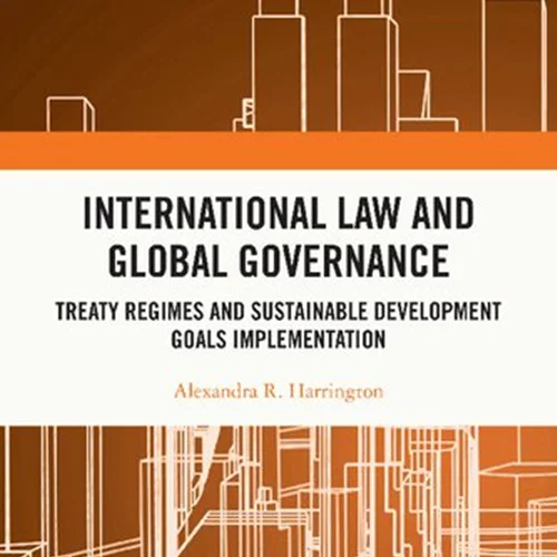 International Law and Global Governance: Treaty Regimes and Sustainable Development Goals Implementation