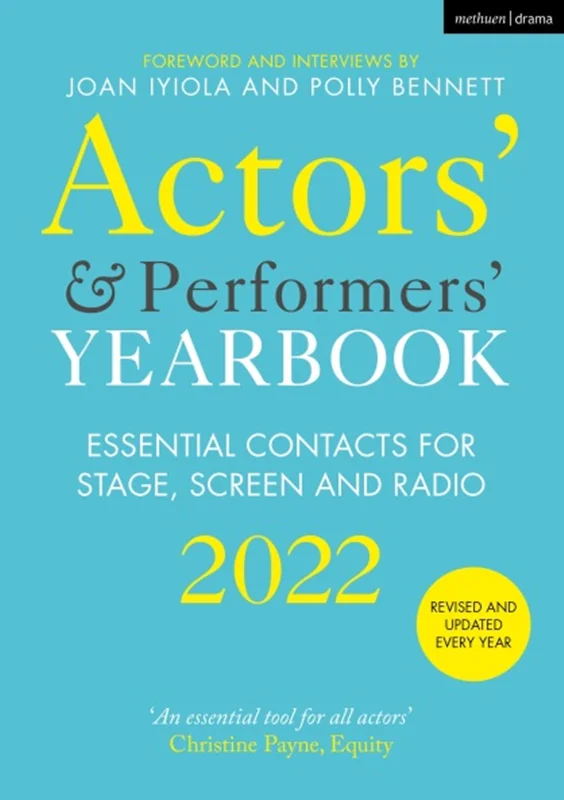 Actors' and Performers' Yearbook 2022: Essential Contacts for Stage, Screen and Radio