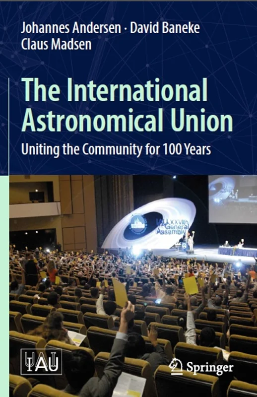 دانلود کتاب اتحادیه بین المللی نجوم: 100 سال اتحاد جامعه