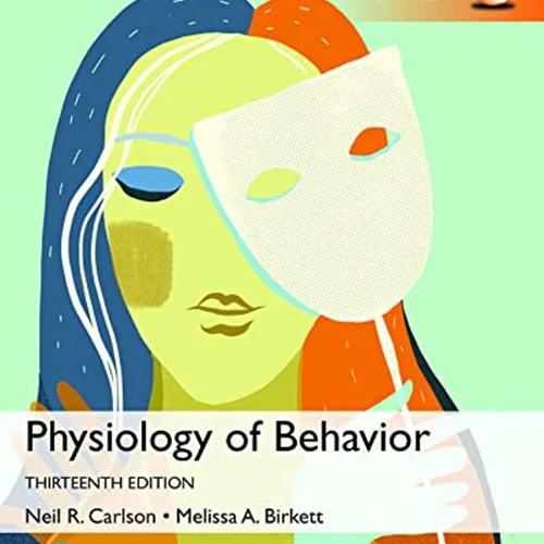 Physiology of Behavior, Global Edition 13th Edition