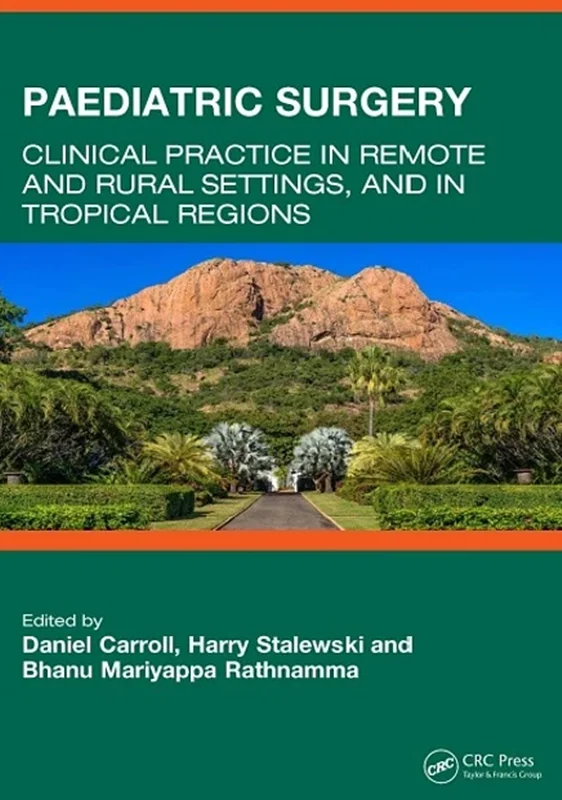 Paediatric Surgery: Clinical Practice in Remote and Rural Settings, and in Tropical Regions