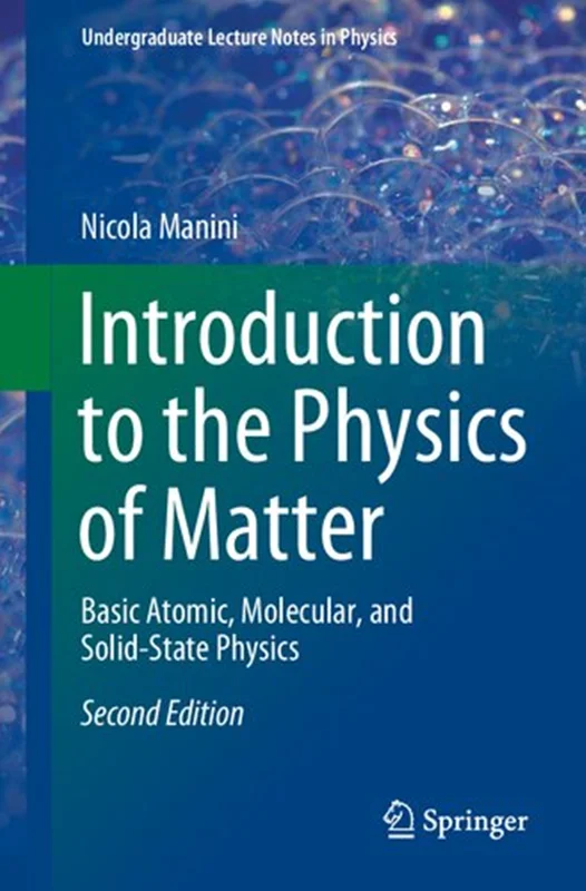 Introduction to the Physics of Matter - Basic Atomic, Molecular, and Solid-State Physics