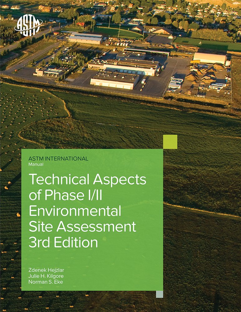 Technical Aspects of Phase I/II Environmental Site Assessments 3rd Edition