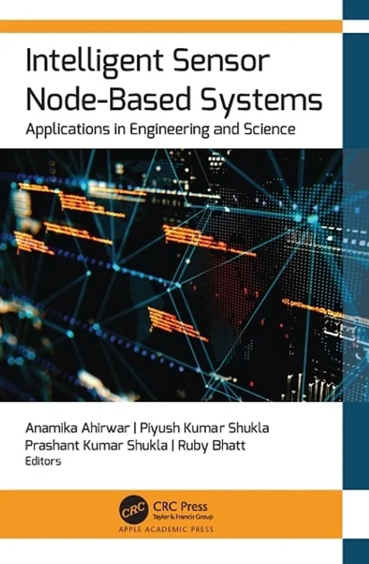 Intelligent Sensor Node-Based Systems: Applications in Engineering and Science