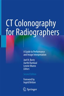 CT Colonography for Radiographers (2nd ed.) A Guide to Performance and Image Interpretation