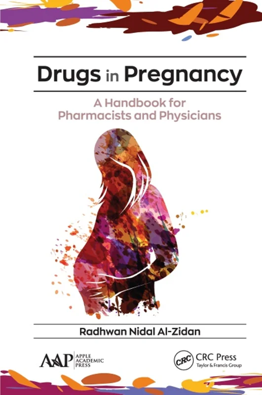 Drugs in Pregnancy: A Handbook for Pharmacists and Physicians