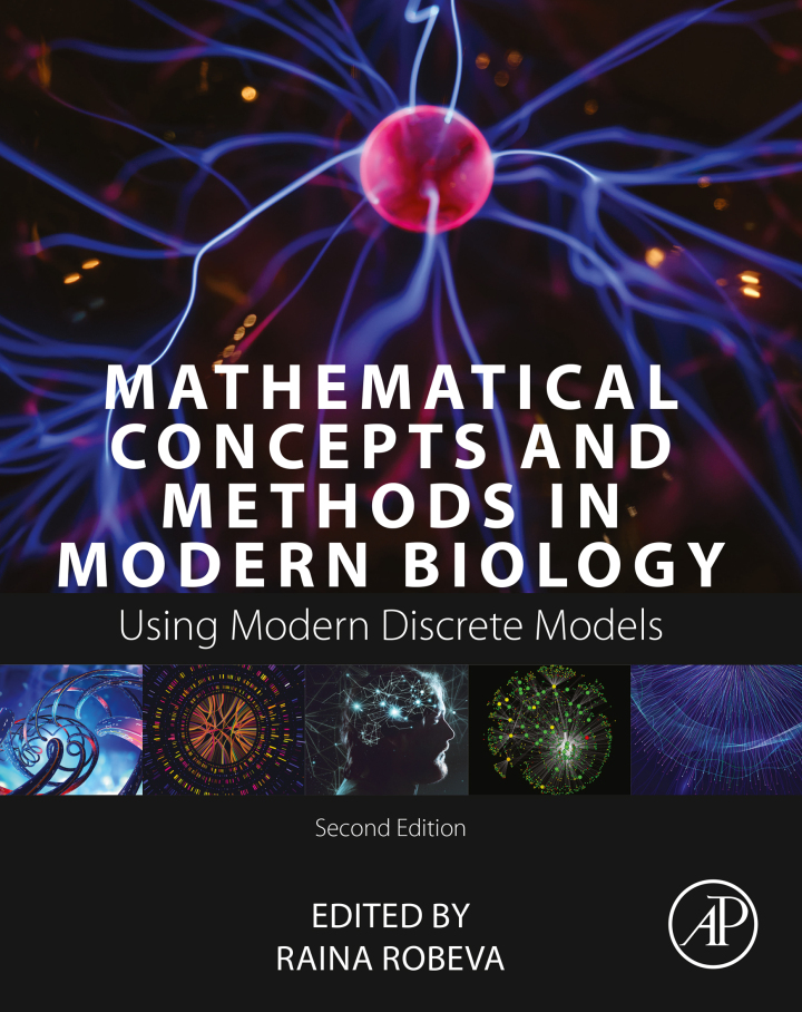Mathematical Concepts and Methods in Modern Biology: Using Modern Discrete Models 2nd Edition