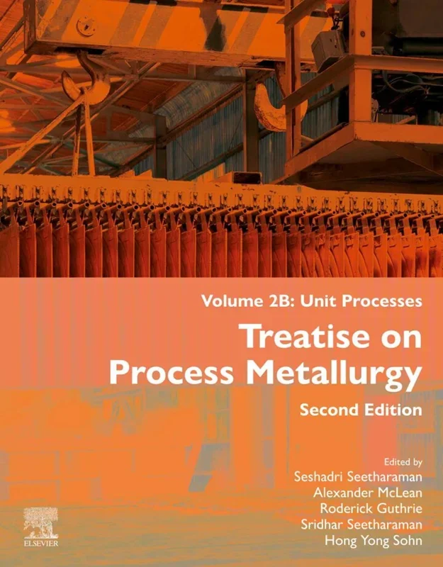 Treatise on Process Metallurgy, Volume 2B: Unit Processes