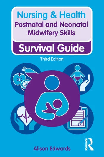Postnatal and Neonatal Midwifery Skills By Alison Edwards
