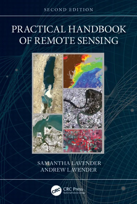 Practical Handbook of Remote Sensing, 2nd Edition