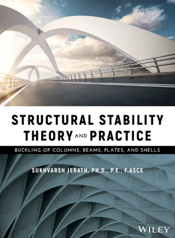 دانلود کتاب تئوری و عملکرد پایداری ساختاری: کمانش ستون ها، تیر ها، صفحات و پوسته ها