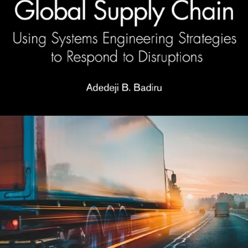 دانلود کتاب زنجیره تامین جهانی: استفاده از استراتژی های مهندسی سیستم برای پاسخ به اختلالات