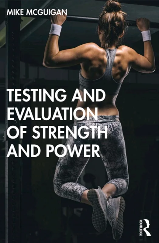 Testing and Evaluation of Strength and Power